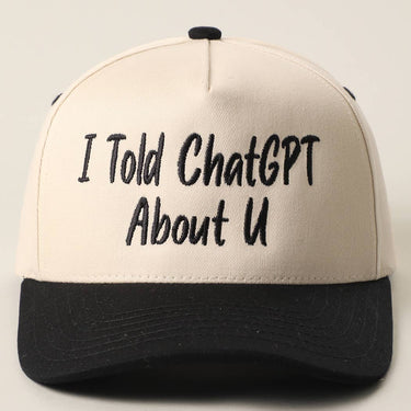 I TOLD CHATGPT ABOUT U Trucker Hat - ShopSpoiled