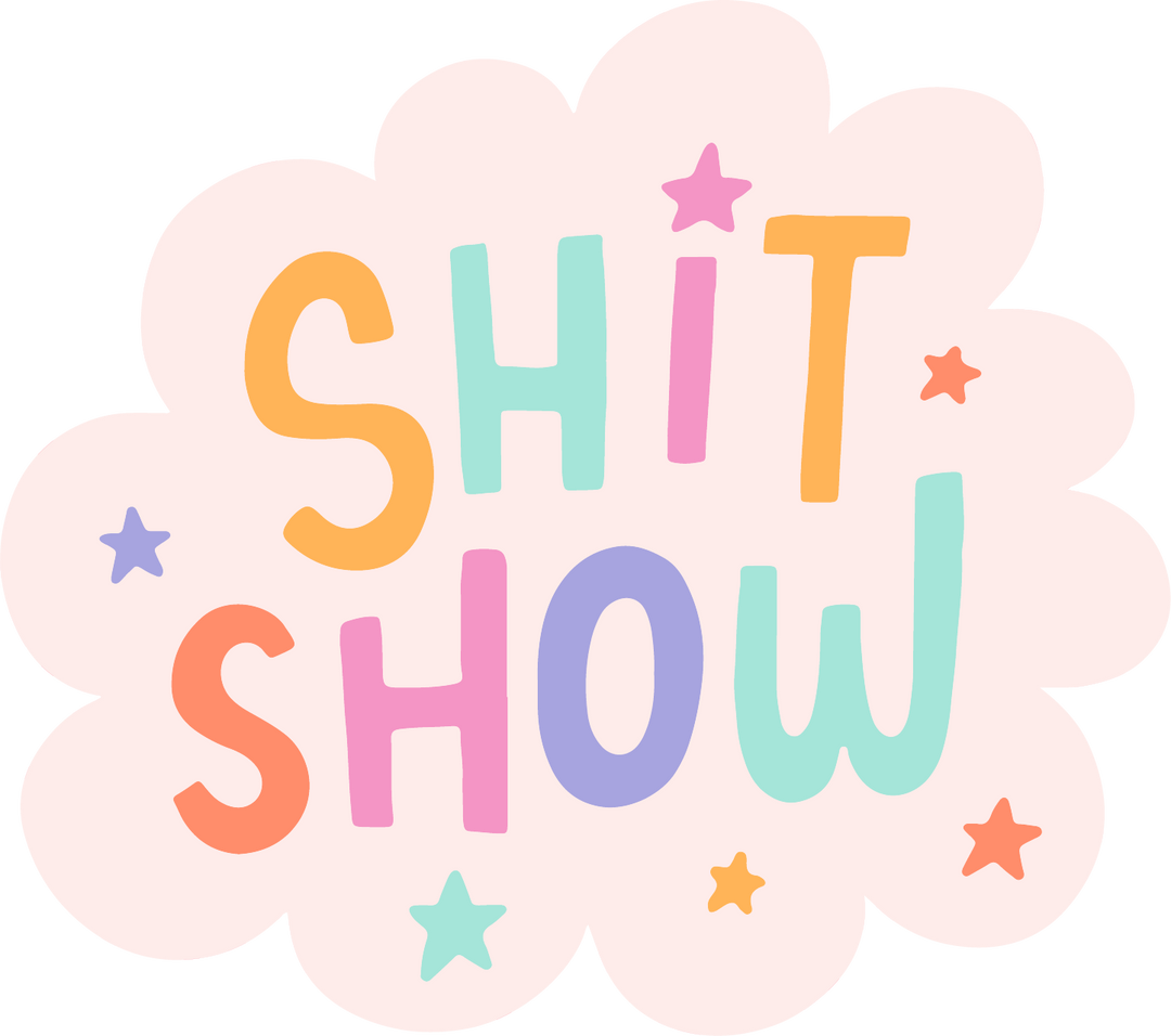 Shit Show Sticker - ShopSpoiled