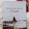 When Fear Meets Faith - ShopSpoiled