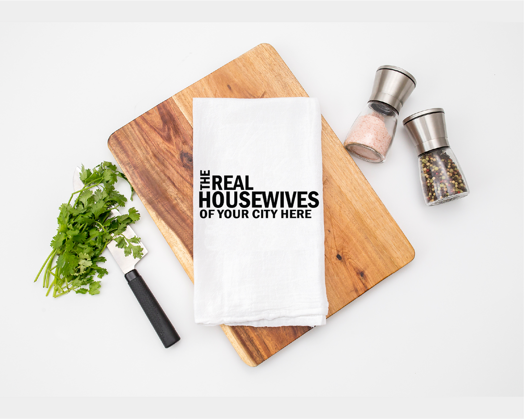 Real Housewives Bakersfield Tea Towel - ShopSpoiled