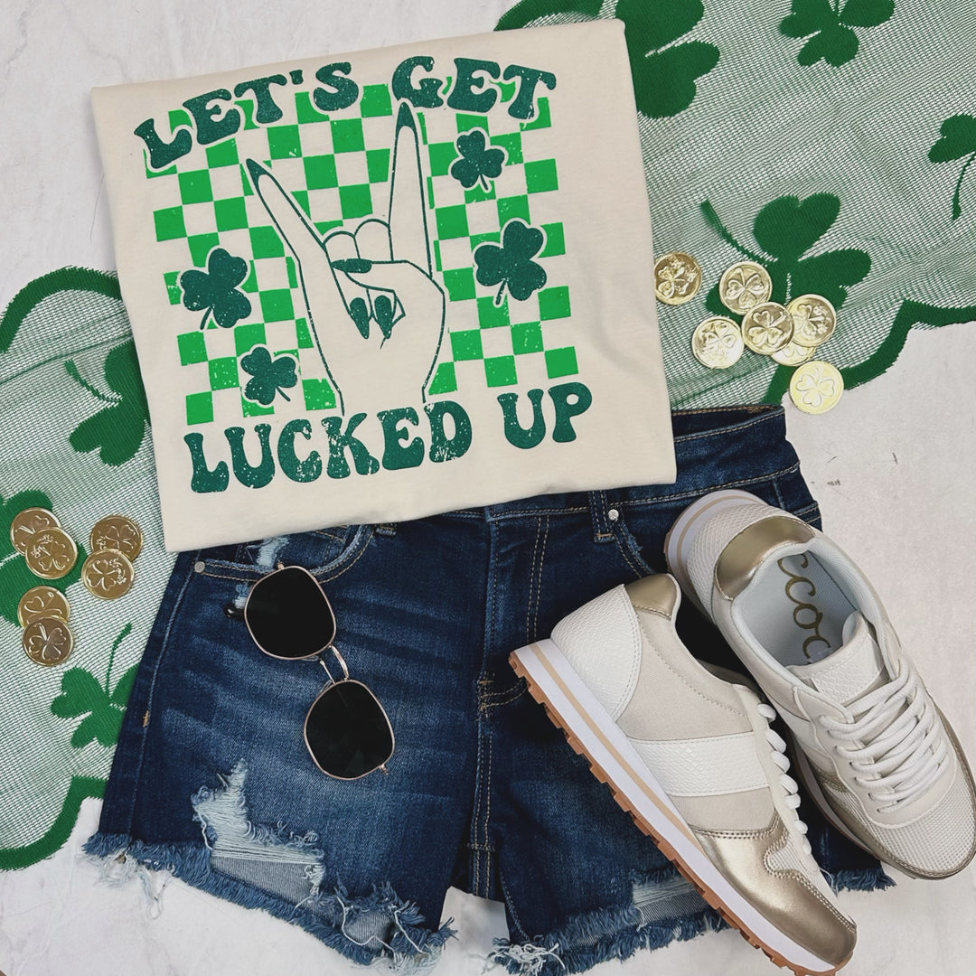 Lets Get Lucked Up Tee - ShopSpoiled