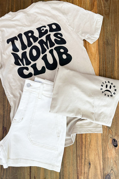 Tired Moms Club Tee - ShopSpoiled