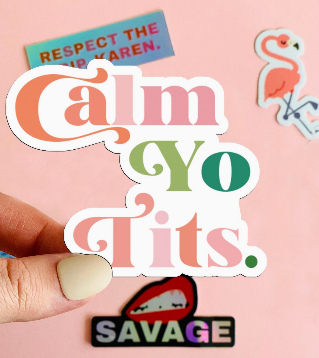 Calm Yo Tits Sticker - ShopSpoiled