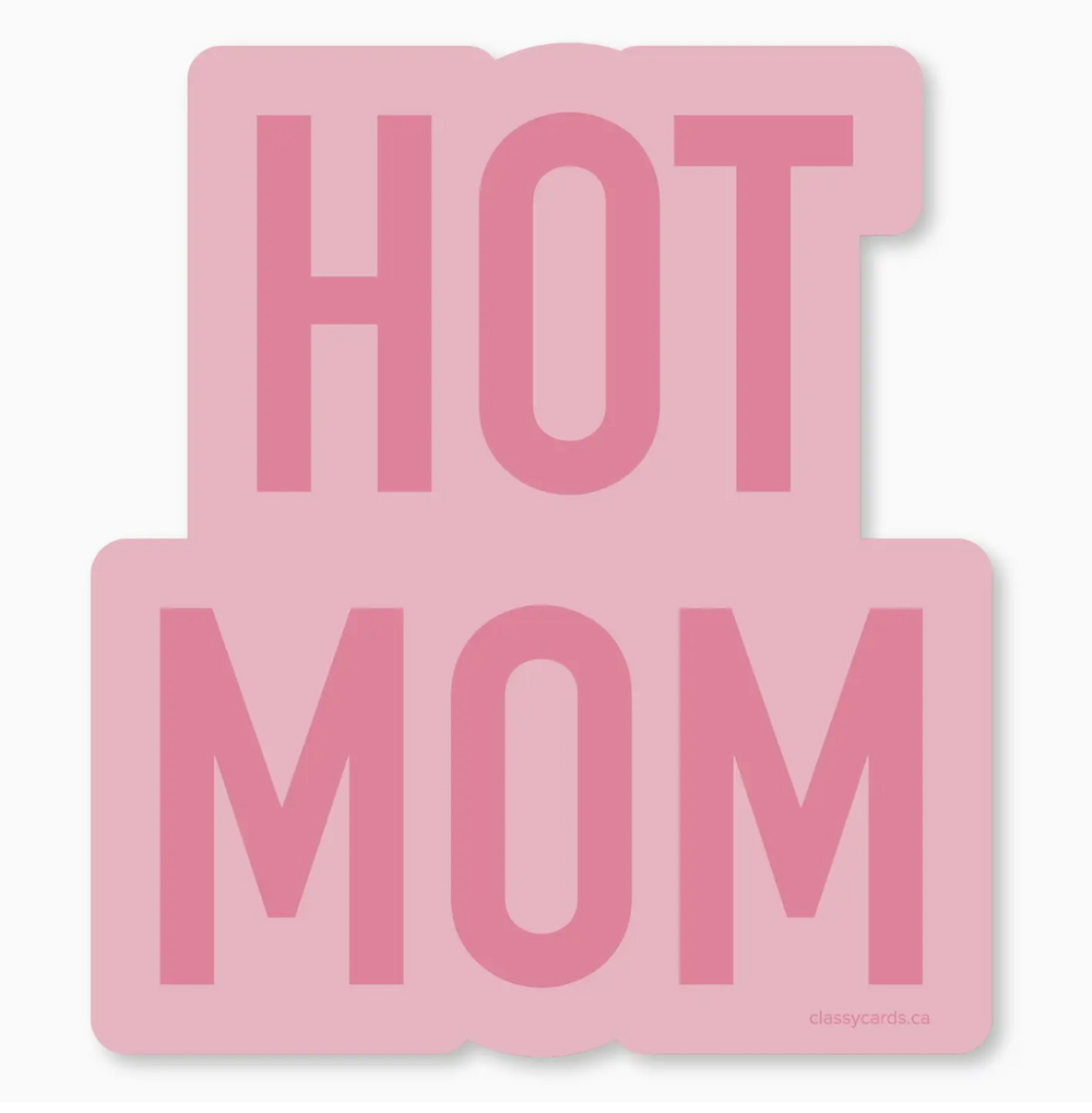 Hot Mom Sticker - ShopSpoiled