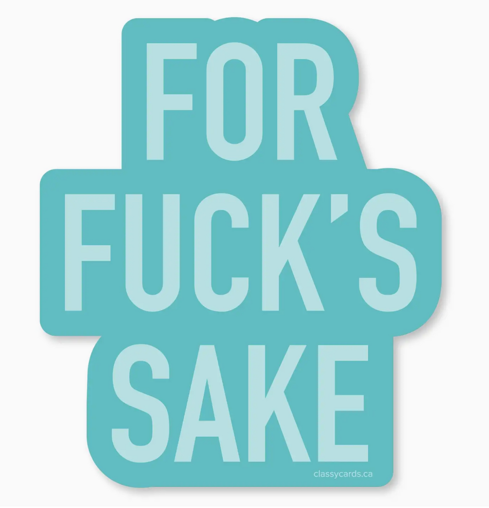 Fuck's Sake Sticker - ShopSpoiled