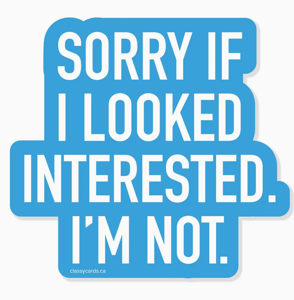 Not Interested Sticker - ShopSpoiled