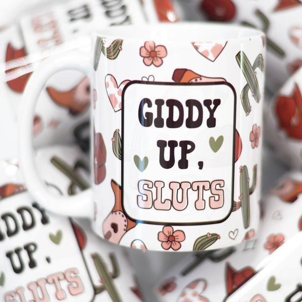 Giddy Up Sluts Funny Cowgirl Ceramic Mug - ShopSpoiled