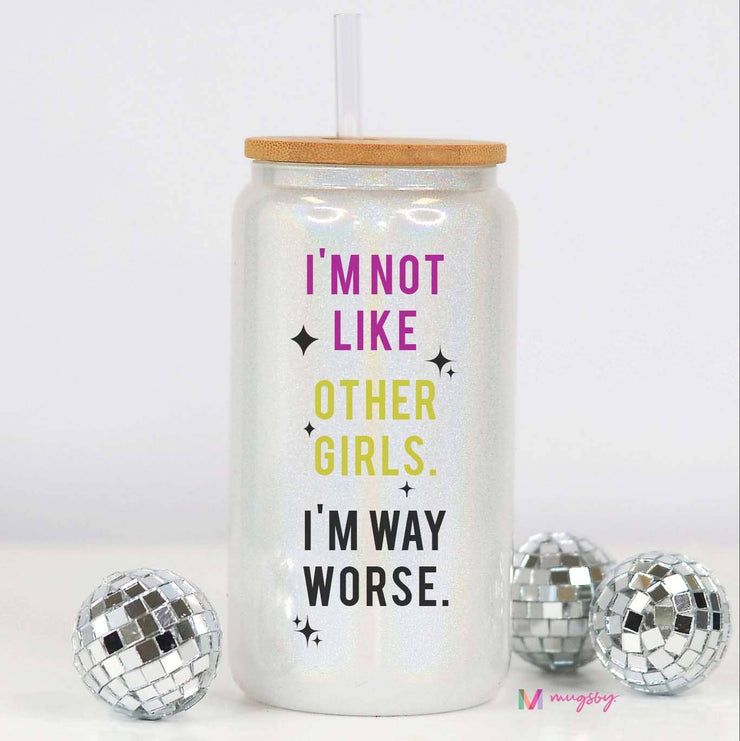 I'm Not Like Other Girls Funny Glitter Glass Cup, Glass Mug - ShopSpoiled