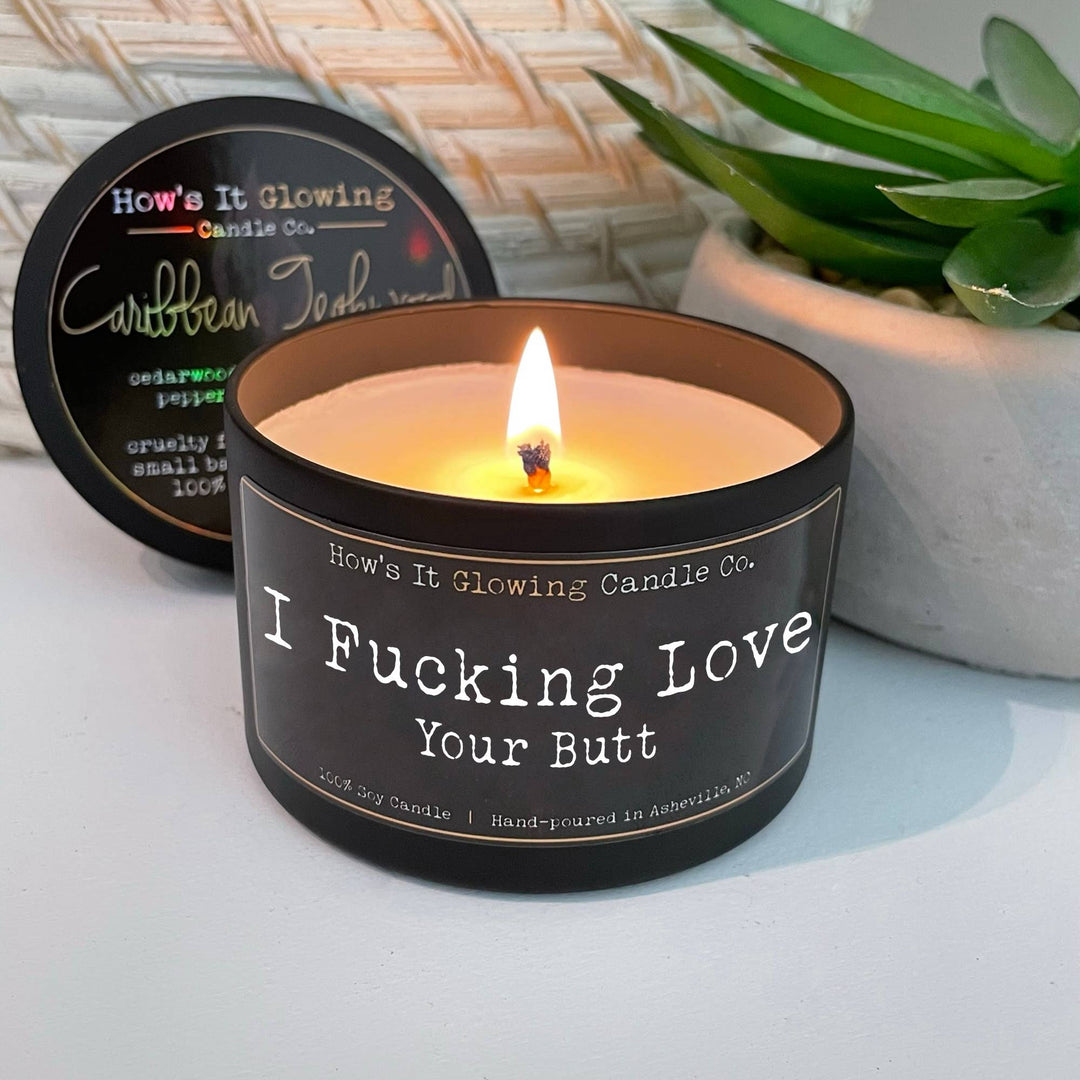 I Fucking Love Your Butt Natural Soy Candle - ShopSpoiled