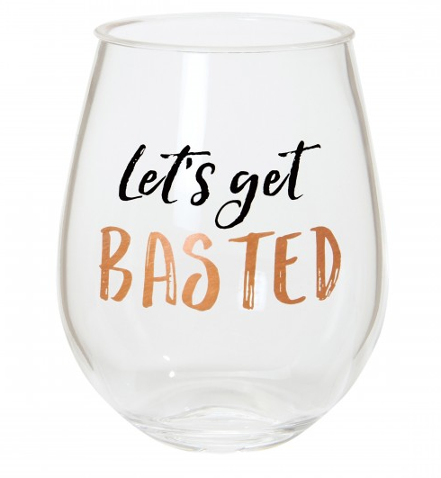 Let's Get Basted Stemless Wine Glass - ShopSpoiled