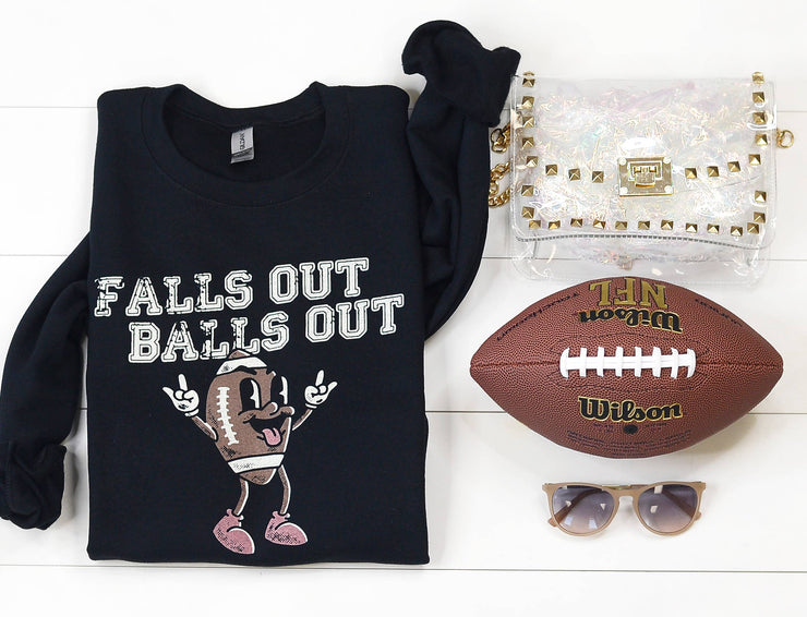 Falls Out Balls Out Sweatshirt - ShopSpoiled