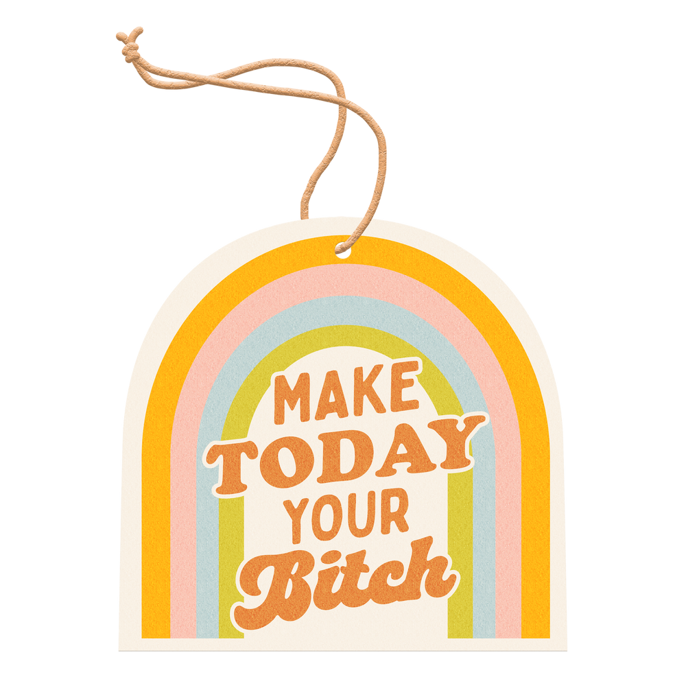 Make Today Your Bitch Air Freshener - ShopSpoiled