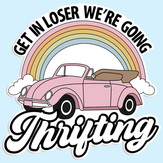 Get In We're Going Thrifting Sticker Decal - ShopSpoiled