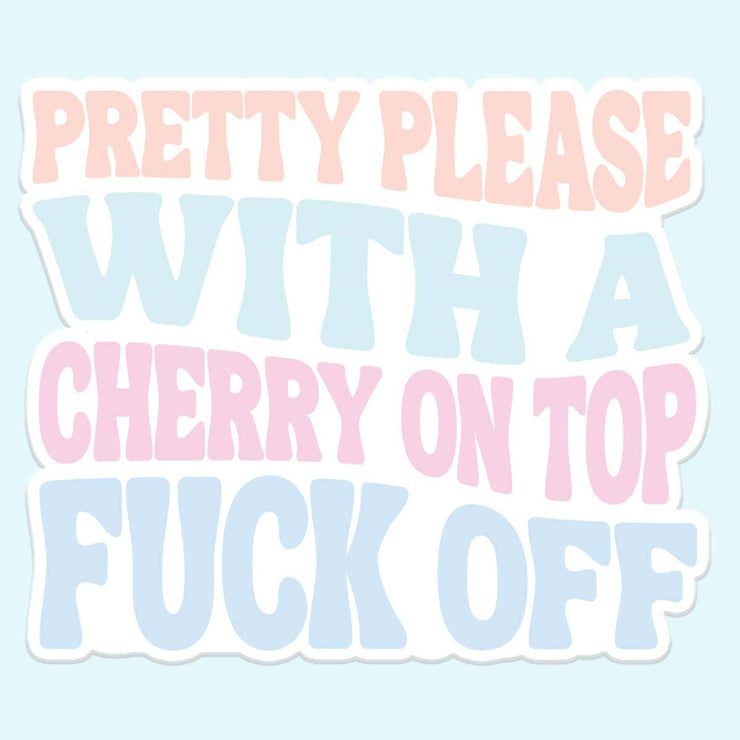 Pretty Please Funny Sticker Decal - ShopSpoiled